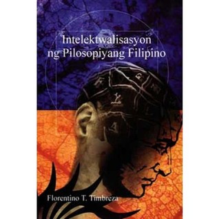 Intelektwalisasyon ng pilosopiyang Filipino (Tagalog Edition)