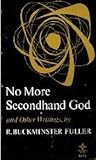 No More Secondhand God: And Other Writings