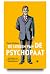 De lessen van de psychopaat. Levenslessen van heiligen, spionnen en seriemoordenaars