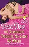 The Scandalous, Dissolute, No-Good Mr. Wright