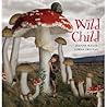 Wild Child by Jeanne Willis