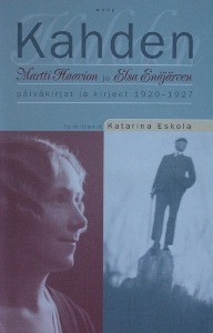 Kahden : Martti Haavion ja Elsa Enäjärvi-Haavion päiväkirjat ja kirjeet 1920-1927