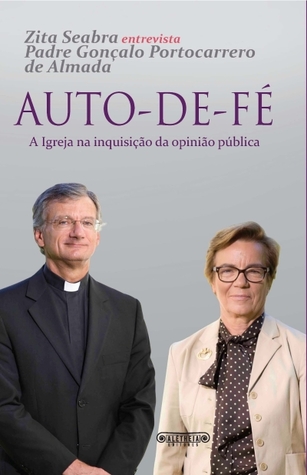 Auto-De-Fé A Igreja na inquisição da opinião pública