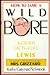 How to Tame A Wild Bore & other Facts of Life with Lewis
