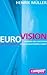 Euro-Vision: Warum ein Sche...