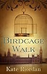 Birdcage Walk by Kate Riordan