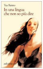In una lingua che non so più dire