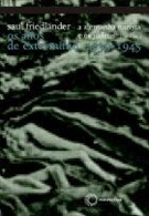 A Alemanha Nazista e os Judeus - Vol. 2: Os Anos de Extermínio, 1939-1945