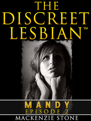 The Discreet Lesbian (Episode 2 in the Mandy Series)