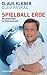 Spielball Erde by Klaus Kleber