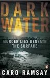 Dark Water by Caro Ramsay