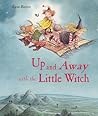 Up and Away with the Little Witch! by Lieve Baeten