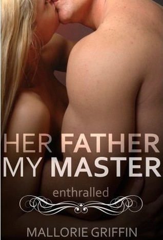Enthralled (Her Father, My Master #2)