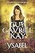 Ysabel by Guy Gavriel Kay