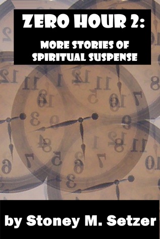 Zero Hour 2: More Stories of Supernatural Suspense