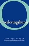 Overlevingskunst: Leven met de dood van een dierbare Overlevingskunst: Leven met de dood van een dierbare