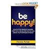 Be Happy! - How t...