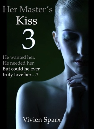 Her Master's Kiss 3 (Her Master's Kiss, #3)