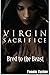 Virgin Sacrifice (Bred to t...
