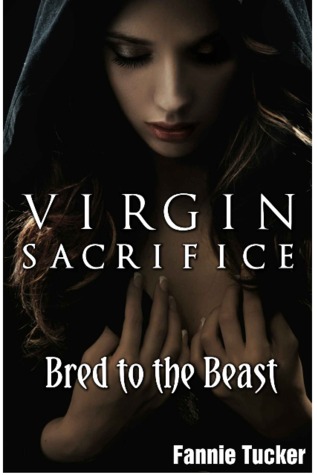Virgin Sacrifice (Bred to the Beast: The Virgin Trilogy, #2)