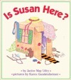 Is Susan Here? (Hardcover)