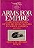 Arms For Empire: A Military History Of The British Colonies In North America, 1607-1763