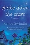 Shake Down the Stars by Renee Swindle