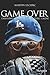 Game Over - L'Histoire d'Éric Gagné by Martin Leclerc