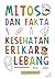 Mitos dan Fakta Kesehatan by Erikar Lebang