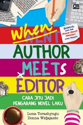 When Author Meets Editor: Cara Jitu Jadi Pengarang Novel Laku