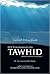 Les Fondements du Tawhid: Monothéisme Islamique (French)
