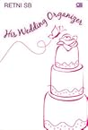 His Wedding Organizer by Retni S.B.