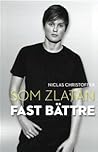 Som Zlatan fast bättre by Niclas Christoffer