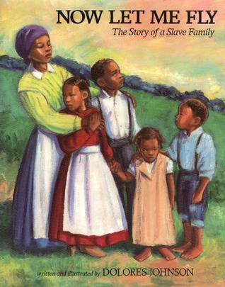 Now Let Me Fly: The Story of a Slave Family (Aladdin Picture Books)