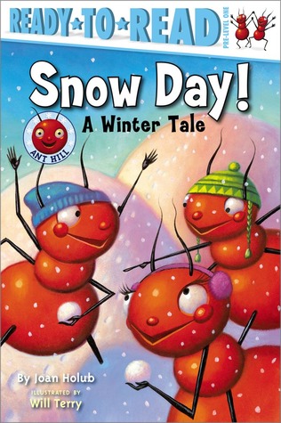 Snow Day!: A Winter Tale (Ready-to-Read Pre-Level 1) (Ant Hill)