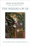 The Wizard of Us by Jean Houston