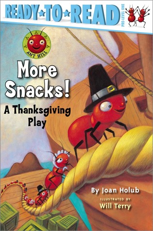 More Snacks!: A Thanksgiving Play (Ready-to-Read Pre-Level 1) (1) (Ant Hill)