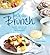 Let's Do Brunch: Sweet & Savory Dishes to Share with Friends