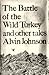 The Battle of the Wild Turkey and Other Tales