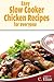 Easy Slow Cooker Chicken Recipes for Everyone