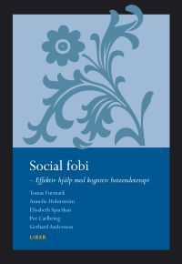 Social fobi - effektiv hjälp med kognitiv beteendeterapi