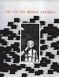 För fin för denna världen (Hardcover)