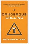 Book cover for Dangerous Calling: Confronting the Unique Challenges of Pastoral Ministry