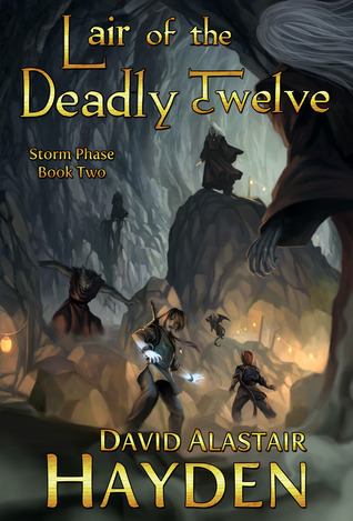 Lair of the Deadly Twelve (Storm Phase #2)