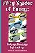 Fifty Shades of Funny Hook-ups Break-ups and Crack-ups volume... by D.C. Stanfa