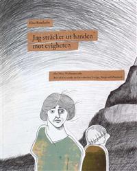 Jag sträcker ut handen mot evigheten (Paperback)