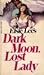 Dark Moon, Lost Lady by Elsie Lee