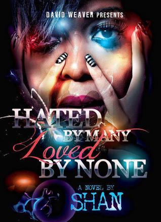 Hated by Many Loved by None (Kindle Edition)