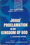 Jesus' Proclamation of the Kingdom of God (Lives of Jesus)