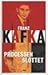 Processen / Slottet by Franz Kafka